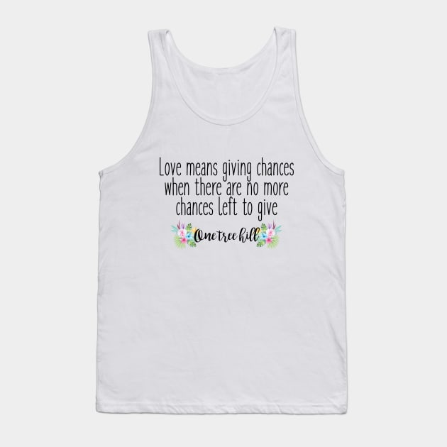 One tree hill - Love means Tank Top by qpdesignco